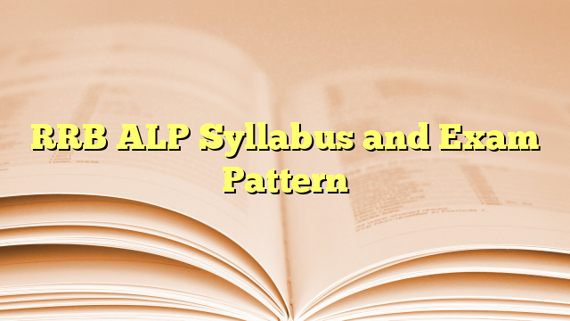 RRB ALP Syllabus and Exam Pattern