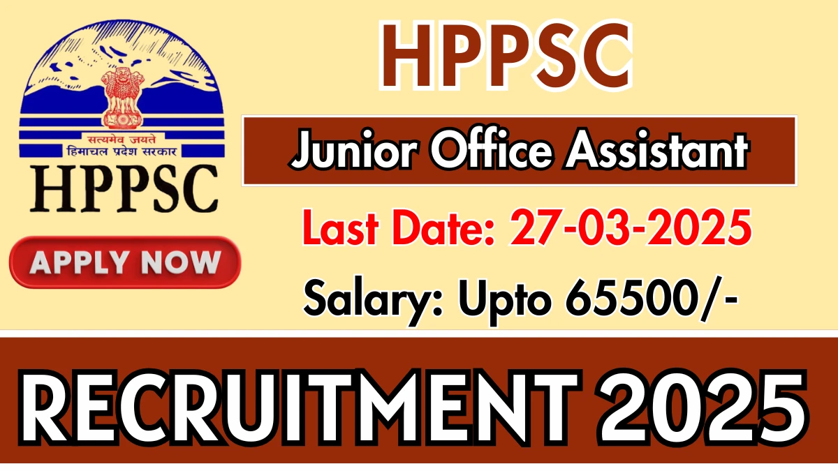 hppsc-junior-office-assistant-recruitment-2025-apply-online-for-06-posts-67c12fcc3640252626153-1200