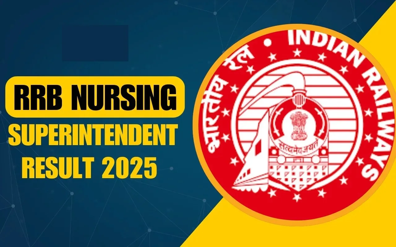 RRB Nursing Superintendent Nurse Result 2025