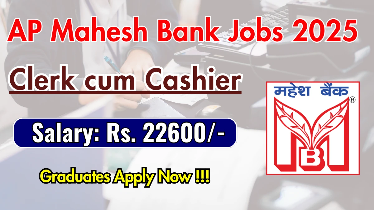 ap-mahesh-bank-clerk-cum-cashier-recruitment-2025-apply-online-for-50-posts-