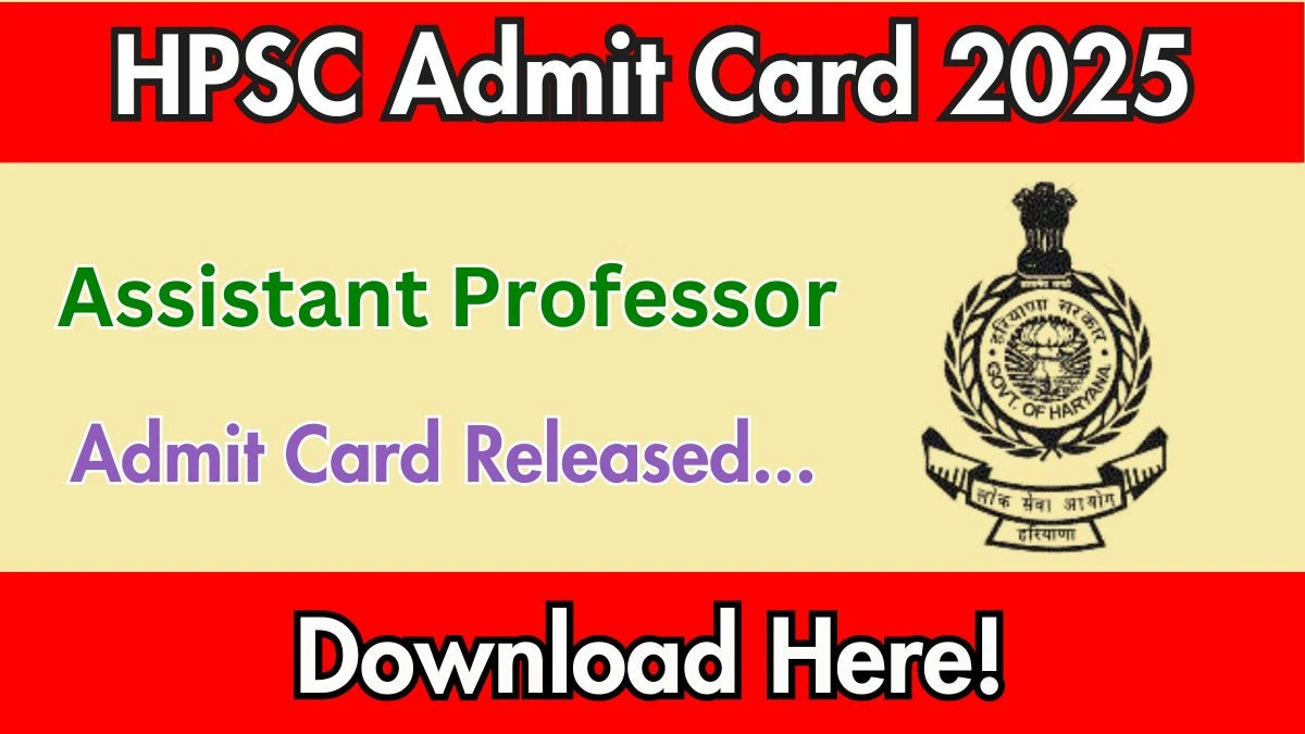hpsc-assistant-professor-admit-card-2025-out-hpscgovin-get-direct-link