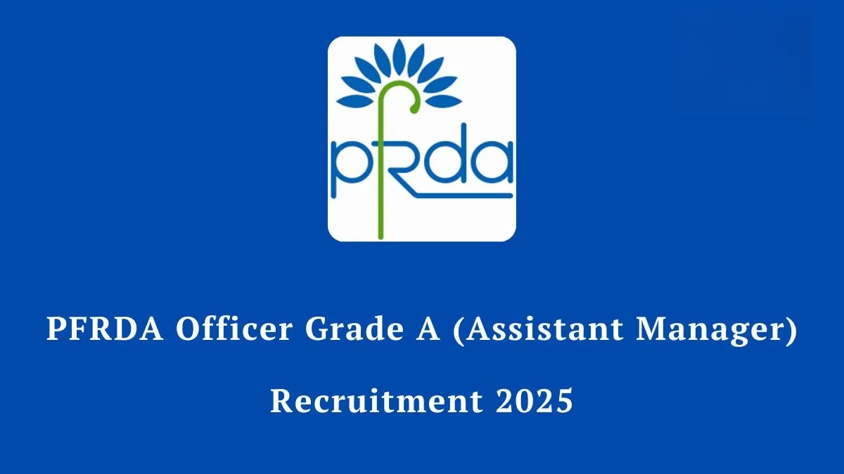 PFRDA-Officer-Grade-A-Assistant-Manager-Recruitment-2025